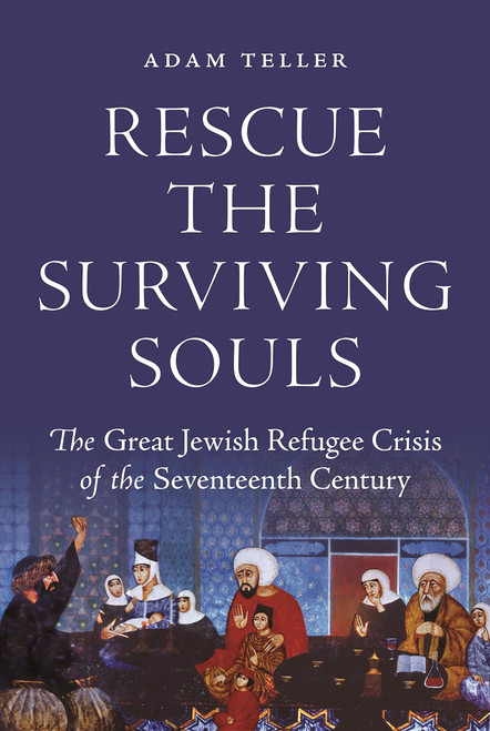 Rescue the Surviving Souls: The Great Jewish Refugee Crisis of the