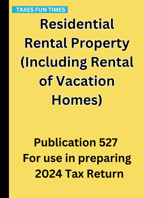 Residential Rental Property (Including Rental of Vacation Homes)