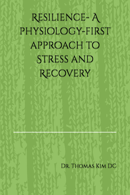 Resilience- A physiology-first approach to Stress and Recovery