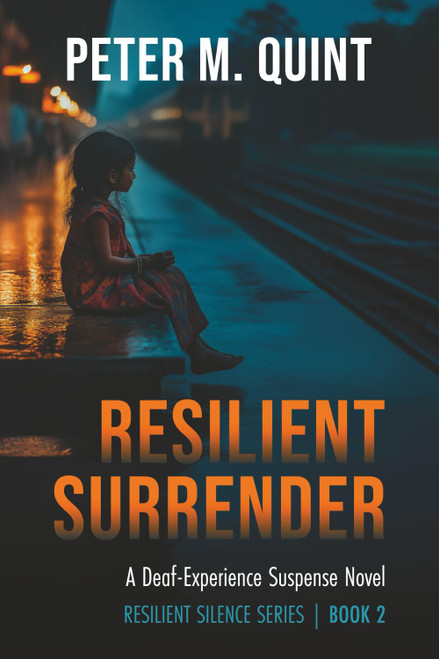 Resilient Surrender: A Deaf-Experience Suspense Novel
