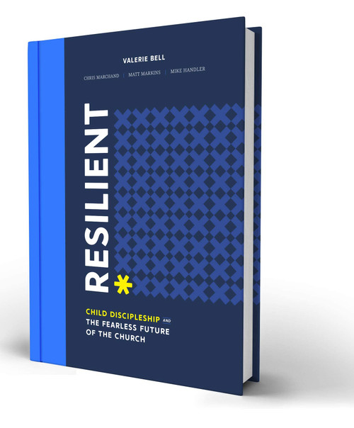 Resilient: Child Discipleship and the Fearless Future of the Church