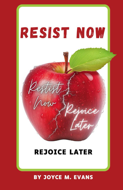 Resist Now Rejoice Later