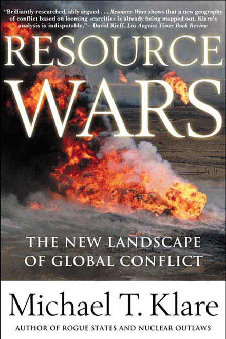 Resource Wars: The New Landscape of Global Conflict With a New
