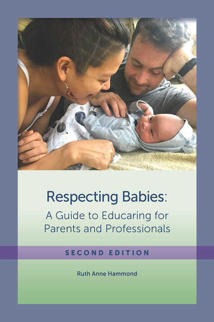 Respecting Babies A guide to Educaring for Parents and Professionals