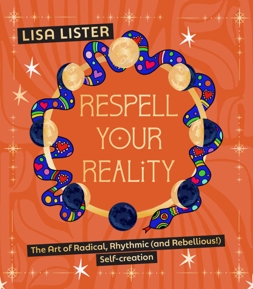 Respell Your Reality: The Art of Radical, Rhythmic