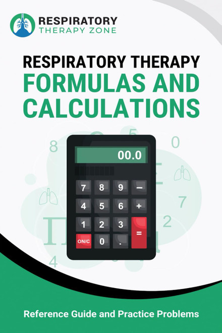 Respiratory Therapy Formulas and Calculations