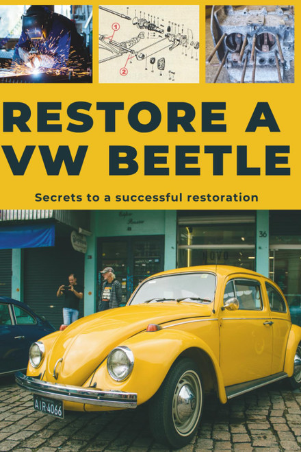 RESTORE A VW BEETLE: This guide reveals the secrets to successful