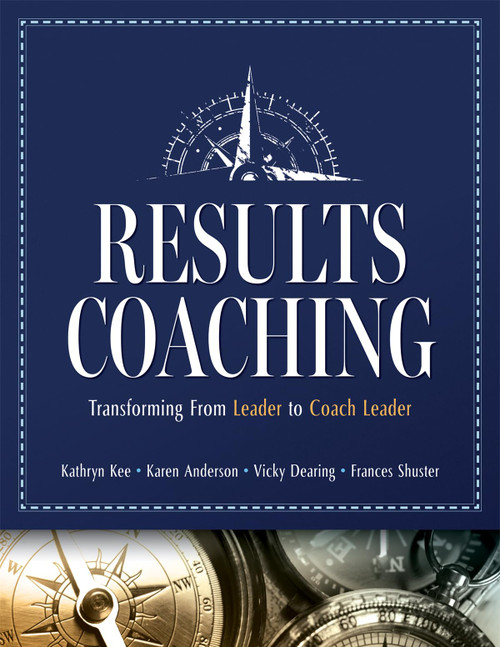 Results Coaching: Transforming From Leader to Coach Leader