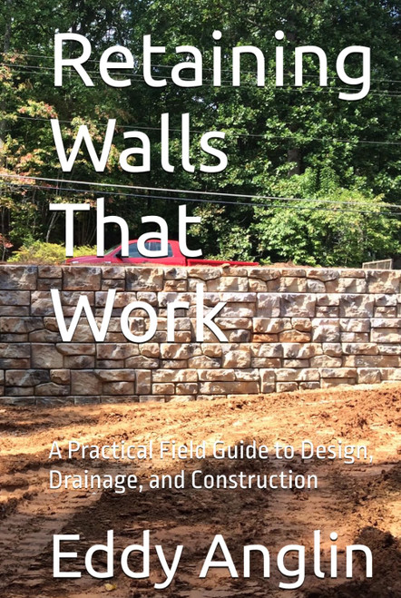 Retaining Walls That Work: A Practical Field Guide to Design