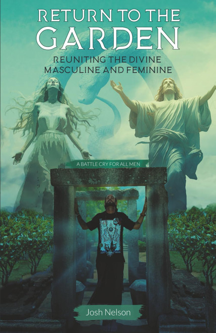 Return to the Garden: Reuniting the Divine Masculine and Feminine