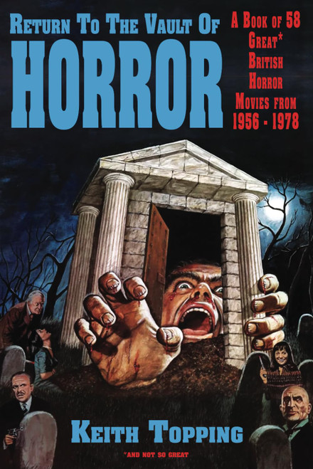 Return to the Vault of Horror: A Book of 58 Great British Horror Movies