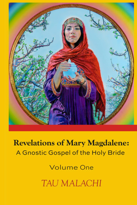 Revelations of Mary Magdalene: An Oral Tradition of the Holy Bride