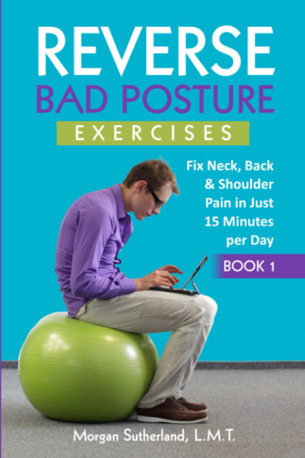 Reverse Bad Posture Exercises: Fix Neck