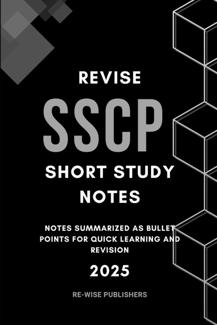 Revise SSCP: Short Study Notes: Notes summarized as bullet points for