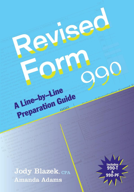 Revised Form 990: A Line-by-Line Preparation Guide