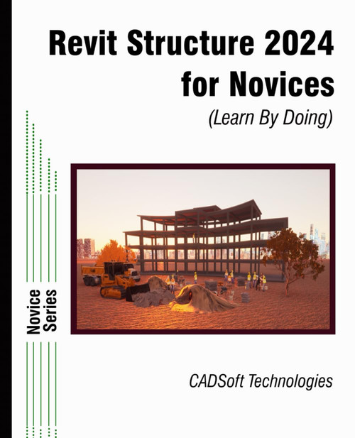 Revit Structure 2024 for Novices (Learn By Doing)