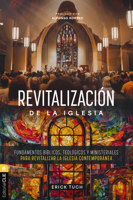 Revitalización de la iglesia: Fundamentos bíblicos