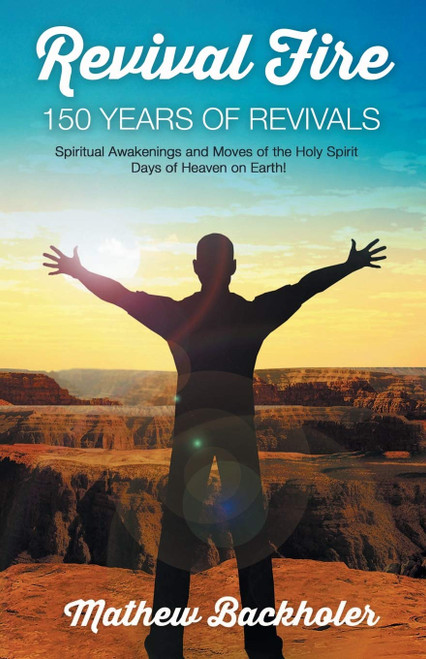 Revival Fire - 150 Years of Revivals