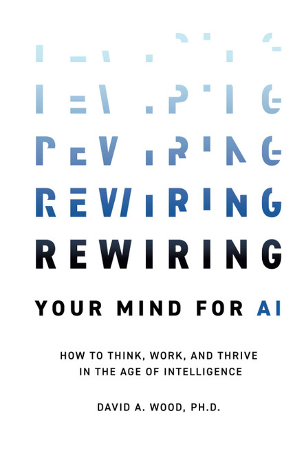 Rewiring Your Mind for AI: How to Think