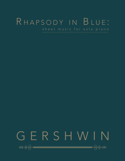 Rhapsody in Blue: Sheet Music for Solo Piano