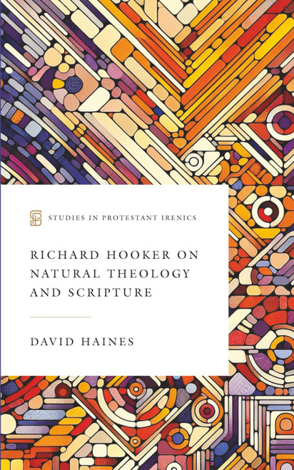 Richard Hooker on Natural Theology and Scripture
