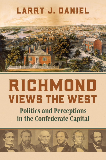 Richmond Views the West: Politics and Perceptions in the Confederate
