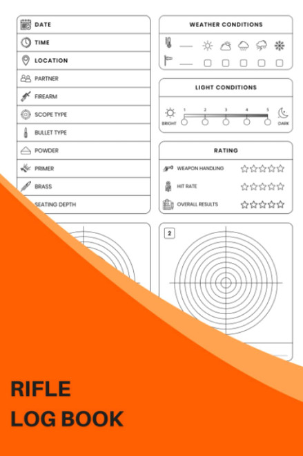 Rifle Log Book: Keep Track Of Your Target Shooting Data And Improve Your