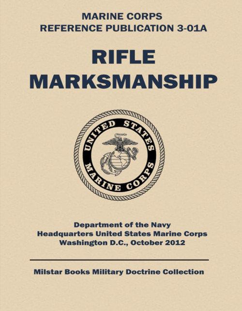 Rifle Marksmanship: Marine Corps Reference Publication (MCRP) 3-01A