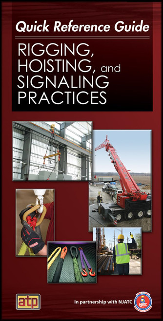 Rigging, Hoisting, and Signaling Principles Quick Reference Guide