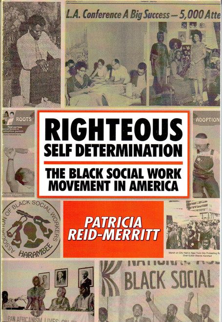 Righteous Self Determination: The Black Social Work Movement in America