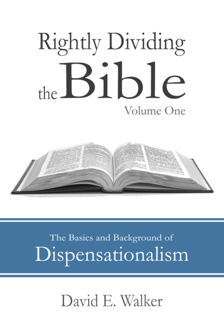 Rightly Dividing the Bible Volume One