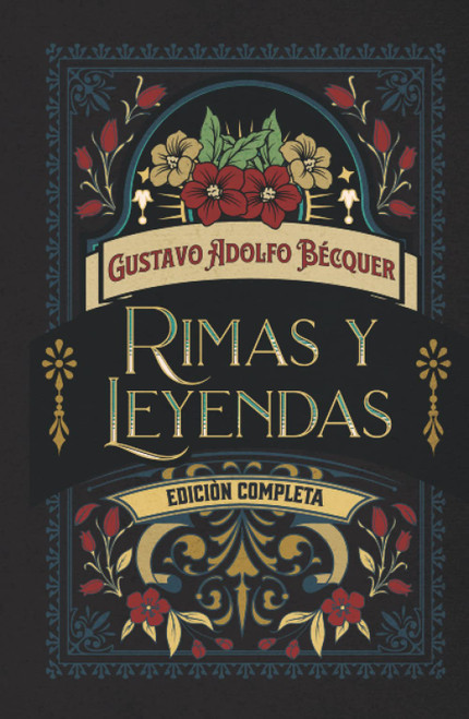 Rimas y Leyendas Edición completa: Edición de colección (Spanish Edition)
