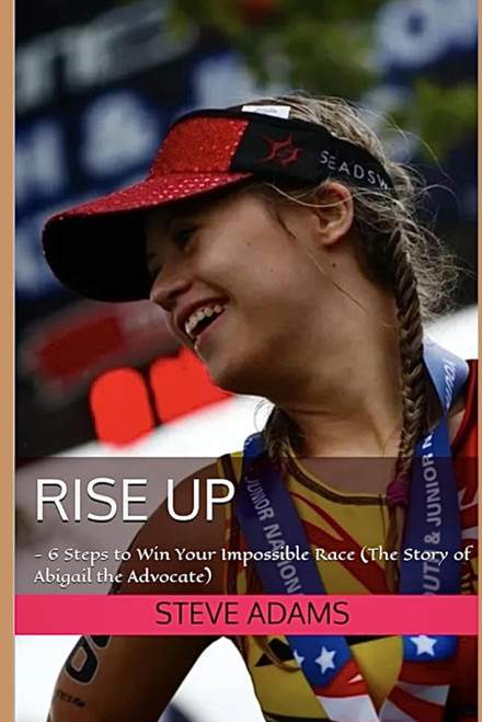 RISE UP: - 6 Steps to Win Your Impossible Race