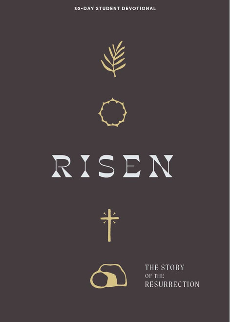 Risen - Teen Devotional: The Story of the Resurrection (Volume 5)