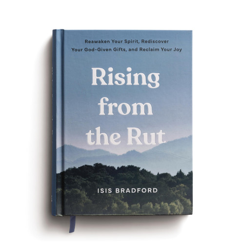 Rising from the Rut: Reawaken Your Spirit