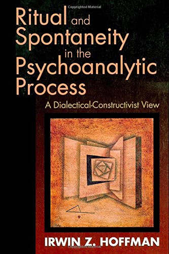 Ritual and Spontaneity in the Psychoanalytic Process