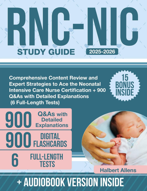 RNC-NIC Study Guide: Comprehensive Content Review and Expert Strategies