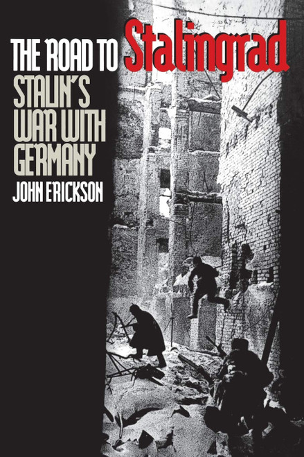 Road to Stalingrad: Stalin's War with Germany