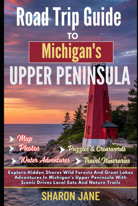 Road Trip Guide to Michigan's Upper Peninsula 2026