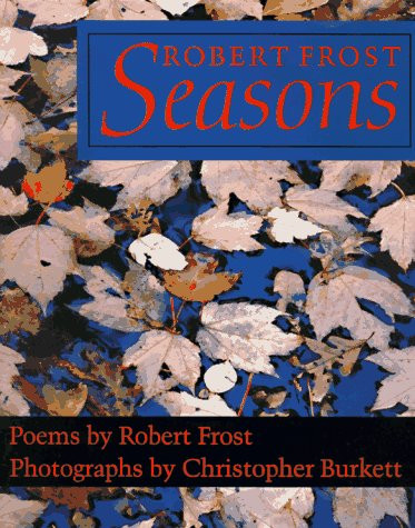 Robert Frost: Seasons: Poems