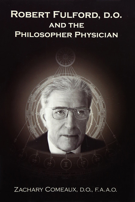 Robert Fulford, D.O. and the Philosopher Physician