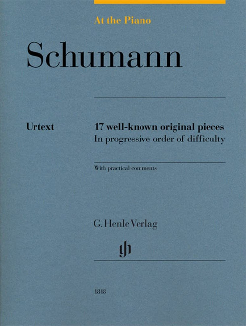 Robert Schumann: At The Piano - 17 Well-Known Original Pieces
