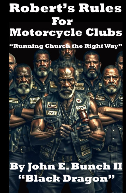 Robert's Rules for Motorcycle Clubs: "Running Church the Right Way!"