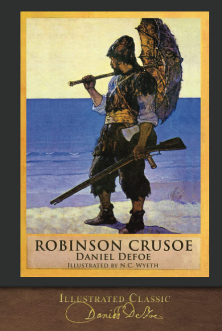 Robinson Crusoe (Illustrated Classic) 300th Anniversary Collection