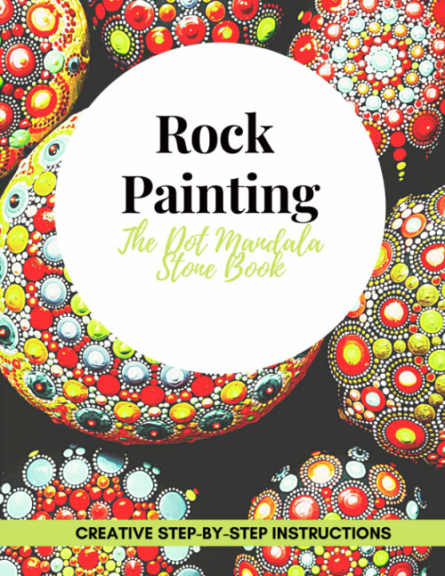 Rock Painting The Dot Mandala Stone Book Creative step-by-step