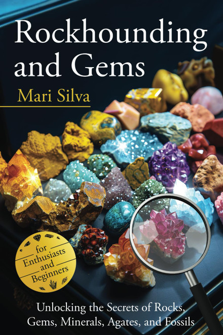 Rockhounding and Gems: Unlocking the Secrets of Rocks