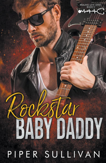 Rockstar Baby Daddy (Healing Love)