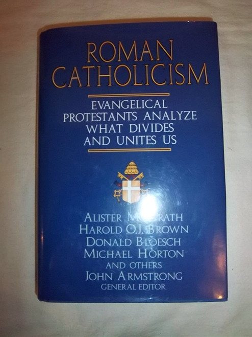 Roman Catholicism: Evangelical Protestants Analyze What Divides and