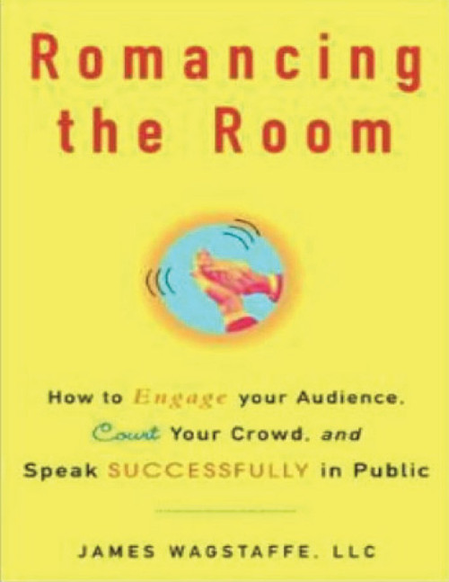 Romancing the Room: How to Engage Your Audience