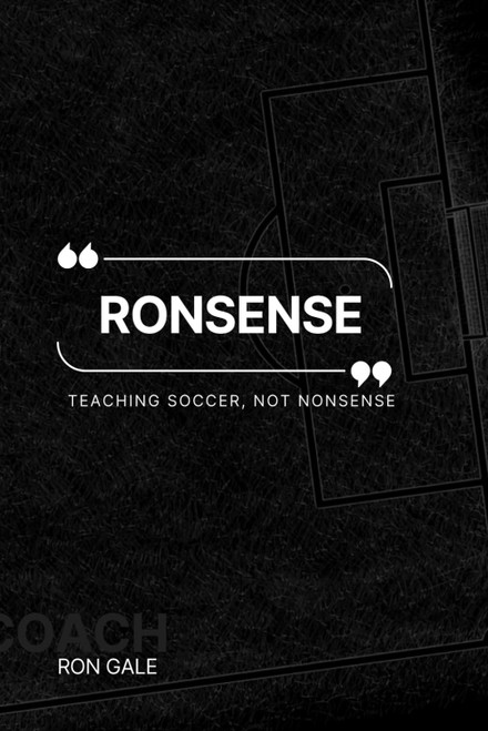 Ronsense: Teaching Soccer, Not Nonsense